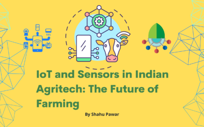 IoT and Sensors in Indian Agritech: The Future of Farming